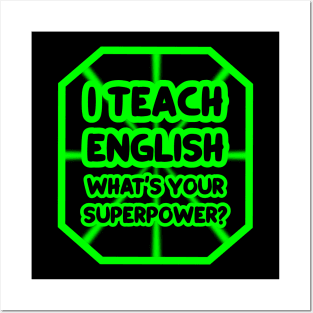 I teach english, what's your superpower? Posters and Art